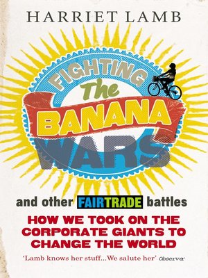 cover image of Fighting the Banana Wars and Other Fairtrade Battles